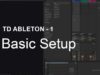 Basic Setup – TouchDesigner + Ableton Tutorial 1
