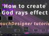How to create God rays effect in TouchDesigner
