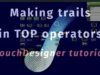 Making TOP trails (TouchDesigner tutorial)