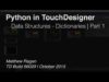 Python in TouchDesigner | Data Strucutres – Dictionaries Part 1 | TouchDesigner