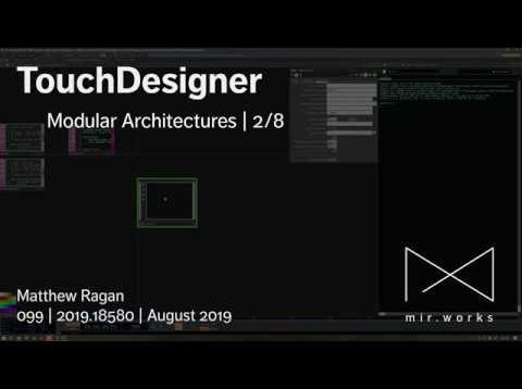 TouchDesigner | Modular Architectures | 2/8