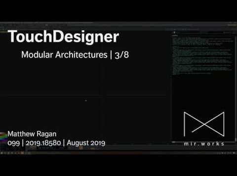 TouchDesigner | Modular Architectures | 3/8