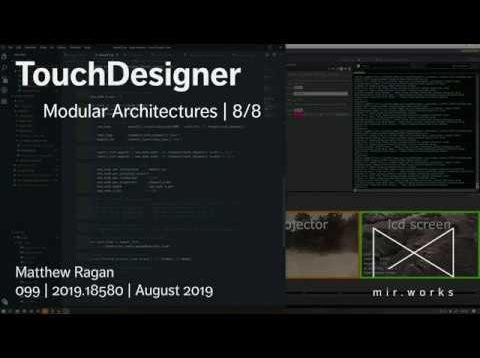 TouchDesigner | Modular Architectures | 8/8