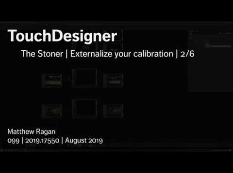 TouchDesigner | The Stoner | Externalize your calibration | 2/6
