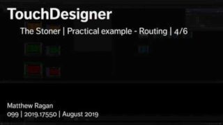 TouchDesigner | The Stoner | Practical example – Routing | 4/6