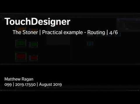 TouchDesigner | The Stoner | Practical example – Routing | 4/6