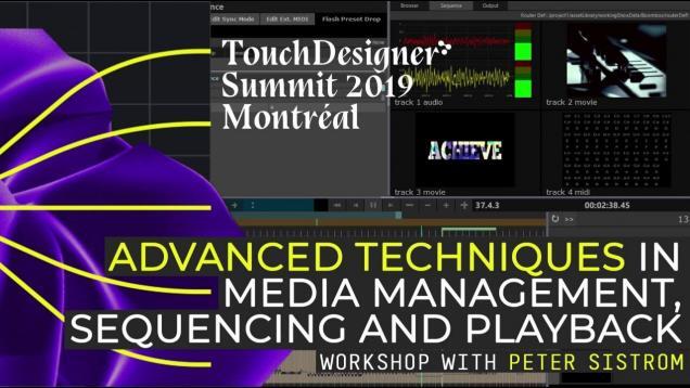 Advanced Techniques in Media Management, Sequencing and Playback – Peter Sistrom