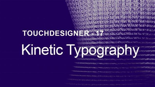 Kinetic Typography – TouchDesigner Tutorial 17