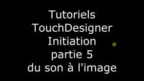 initiation à TouchDesigner partie 5