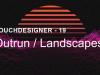 Outrun / Landscapes – TouchDesigner Tutorial 19