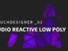 TouchDesigner _02 Audio Reactive Low Poly