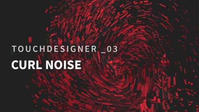 TouchDesigner _03 Curl Noise