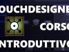 TouchDesigner – Corso introduttivo – ITA – 18 – MAT 2.2