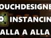 TouchDesigner – 05 – Instancing dalla A alla Z – Scale & Instancing (ITA)