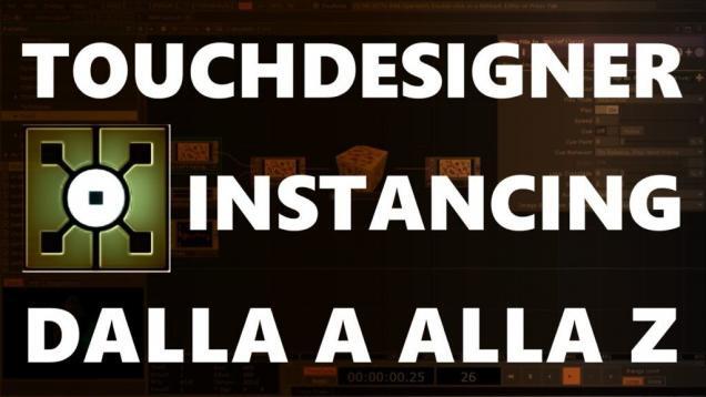 TouchDesigner – 07 – Instancing dalla A alla Z – RGB & Instancing (ITA)