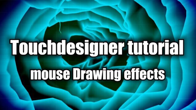 Touchdesigner tutorial-drawing art