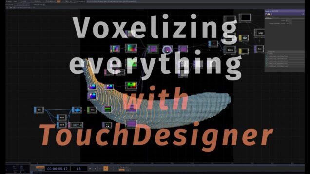 Voxelizing everything with TouchDesigner