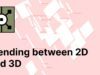 Blending between 2D and 3D – TouchDesigner tutorial 4