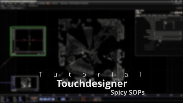 Spicy SOPs // Touchdesigner