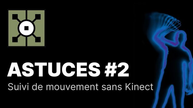Suivi de mouvement sans Kinect – Astuces TouchDesigner FR