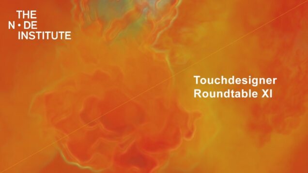 TouchDesigner Roundtable XI