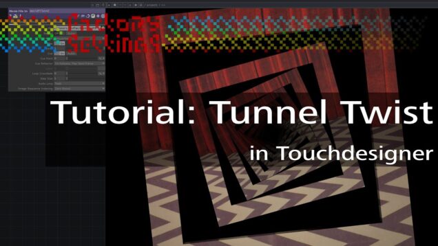 How to make a 'Delusional Tunnel Twist Effect' in Touchdesigner