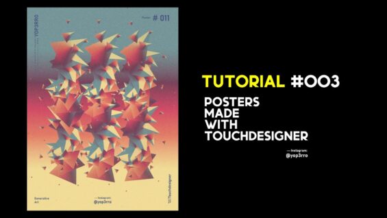 Poster made with Touchdesigner TUTORIAL #003