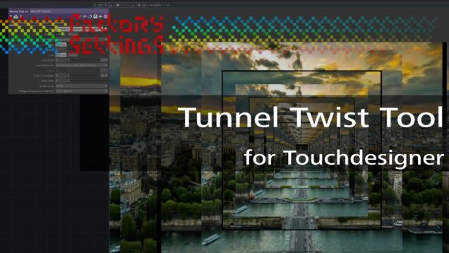Tunnel Twist Tool for Touchdesigner