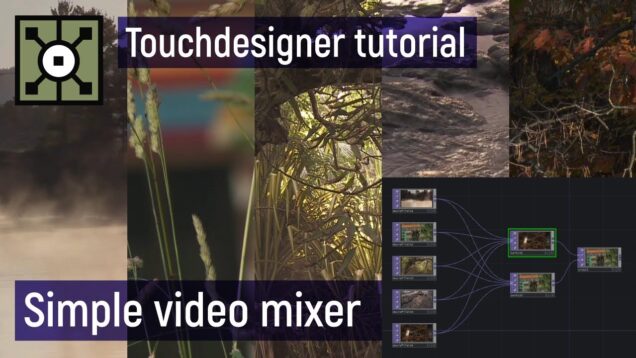 Simple video mixer with CHOPs (Touchdesigner tutorial)