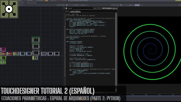TouchDesigner Tutorial 2 – Ecuaciones Paramétricas: Espiral de Arquímedes (Parte 2: Python)