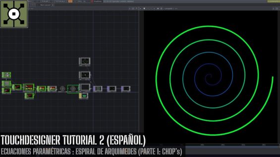 TouchDesigner Tutorial 2 – Ecuaciones Paramétricas: Espiral de Arquímedes (Parte 1: CHOP’s)