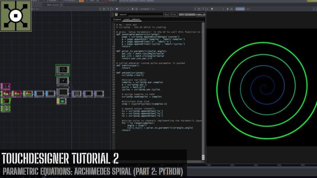 TouchDesigner Tutorial 2 – Parametric Equations: Archimedes Spiral (Part 2: Python)