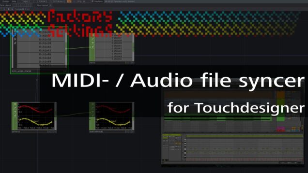 Midi- / Audio file synchronize: FREE TOX for Touchdesigner