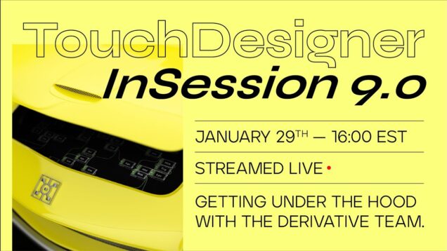 TouchDesigner InSession – January 29th 2020