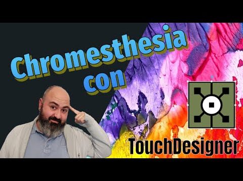 [LBR019] – Chromestesia + TouchDesigner