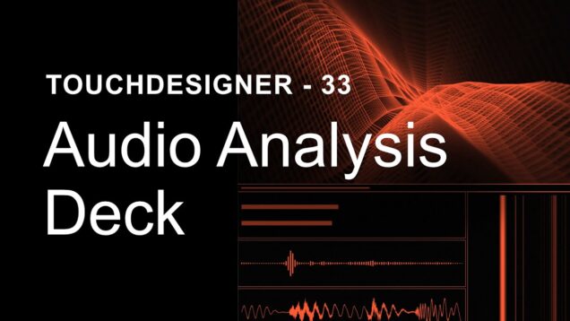 Audio Analysis Deck – TouchDesigner Tutorial 33