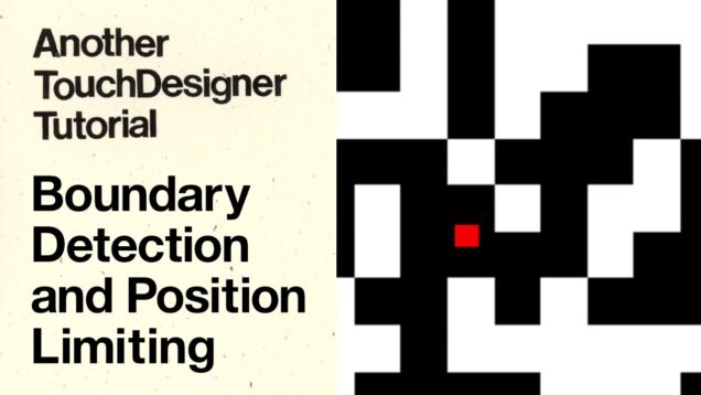 Boundary Detection and Position Limiting – Code in Description – Another TouchDesigner Tutorial