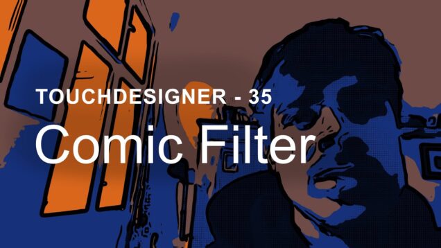 Comic Filter – TouchDesigner Tutorial 35