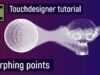 TouchDesigner – animation par points