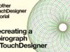 TouchDesigner Spirograph using CHOPs – Another TouchDesigner Tutorial