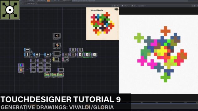 TouchDesigner Tutorial 9 – Generative Drawings: Vivaldi/Gloria