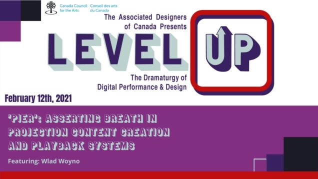 Level Up – Pier: Asserting Breath in Projection Content Creation and Playback Systems