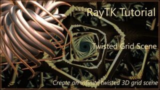 RayTK Tutorial: Twisted Grid Scene