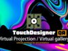 TouchDesigner工作坊-QA：疫情襲來的虛擬投影發表方式，創造虛擬投影與虛擬藝廊吧！