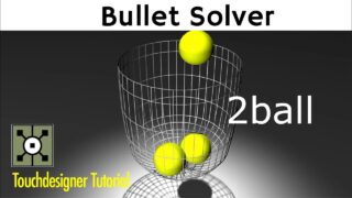 Bullet Solver – Touchdesigner Tutorial
