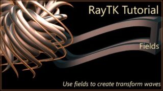 RayTK Tutorial: Making waves with field operators