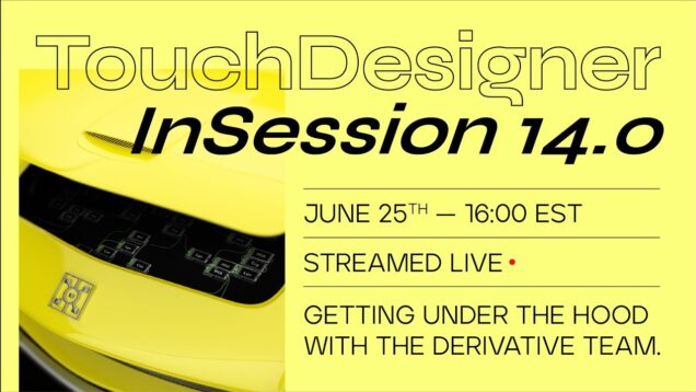 TouchDesigner InSession – June 25th 2021