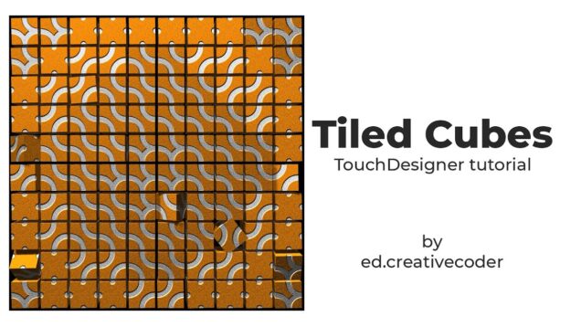 Tiled Cubes — TouchDesigner tutorial