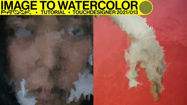 TOUCHDESIGNER TUTORIAL – TURN ANY IMAGE INTO WATERCOLOR PAINTING