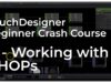 11 – Working with CHOPs – TouchDesigner Beginner Crash Course